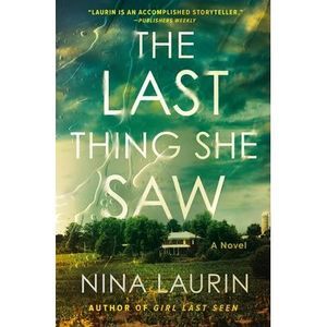The Last Thing She Saw -- Nina Laurin